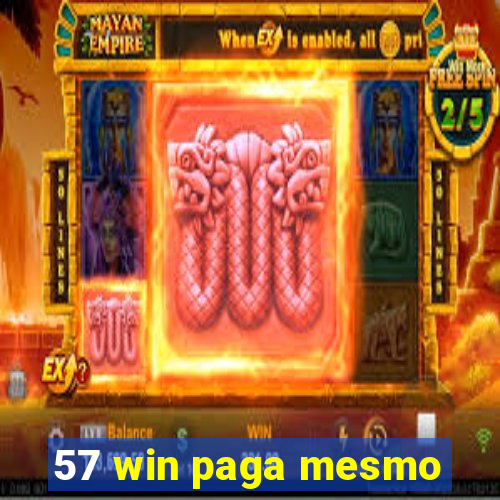 57 win paga mesmo